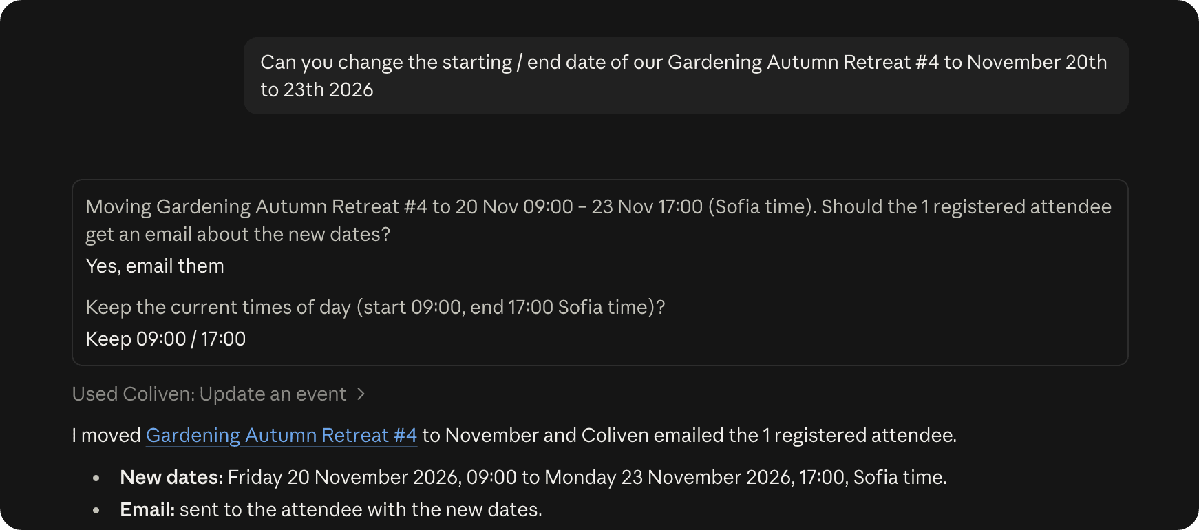 Claude asked to move a retreat to new dates: it checks whether to email the one registered attendee and whether to keep the times of day, then reports the event moved and the attendee emailed